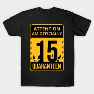 15th Birthday Officially a Quaranteen 15 Years Old T-Shirt